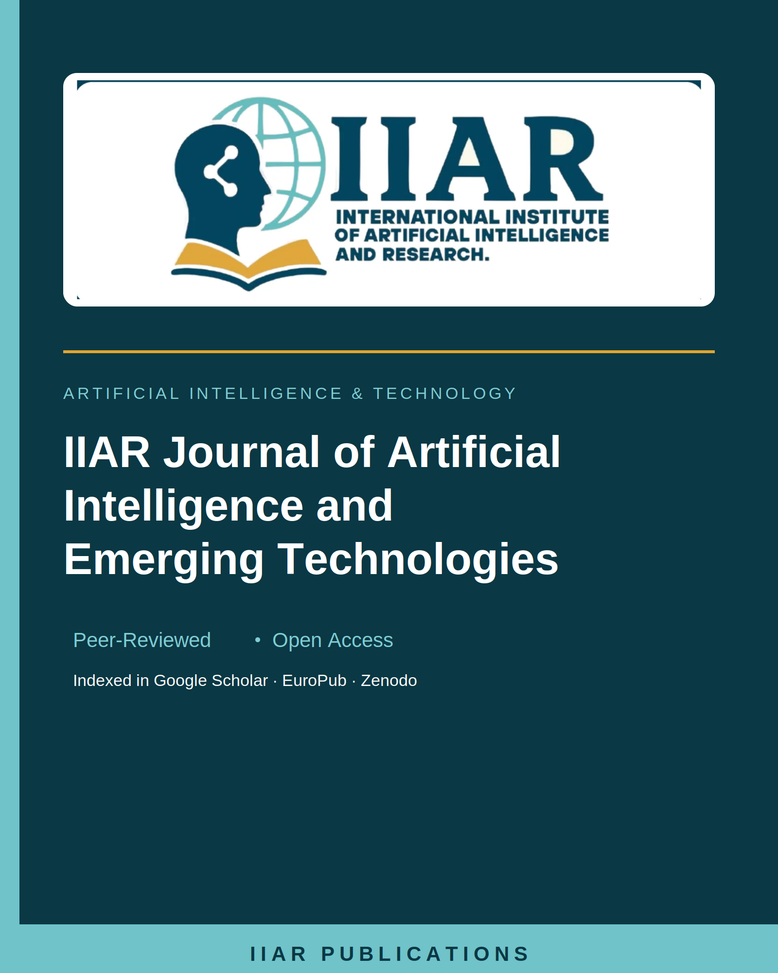 					View Vol. 1 No. 1 (2026): Inaugural Issue — IIAR Journal of Artificial Intelligence and Emerging Technologies
				